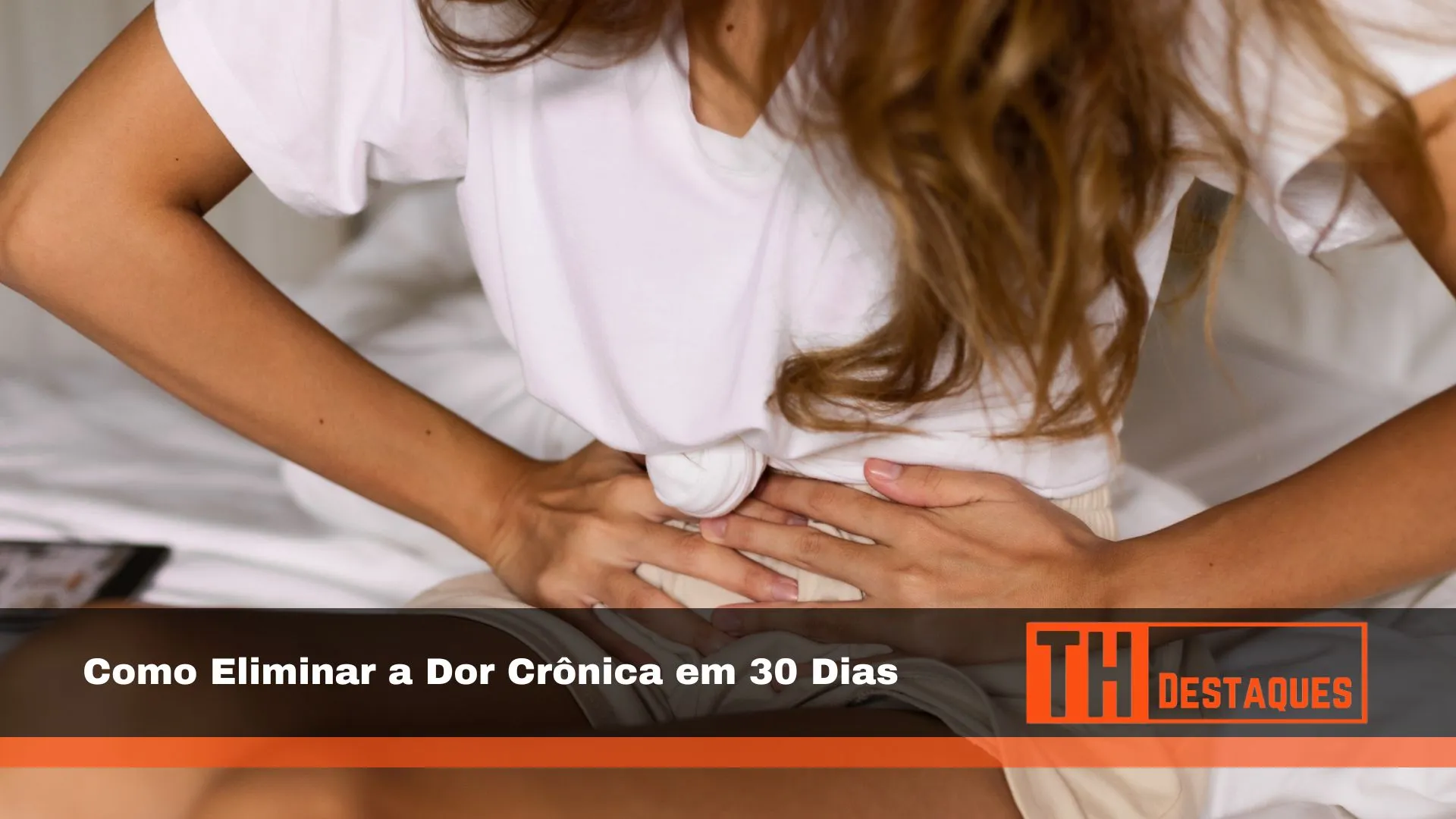 Como Eliminar a Dor Crônica em 30 Dias